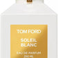 Tom Ford Soleil Blanc Eau De Parfum For Women 250ml